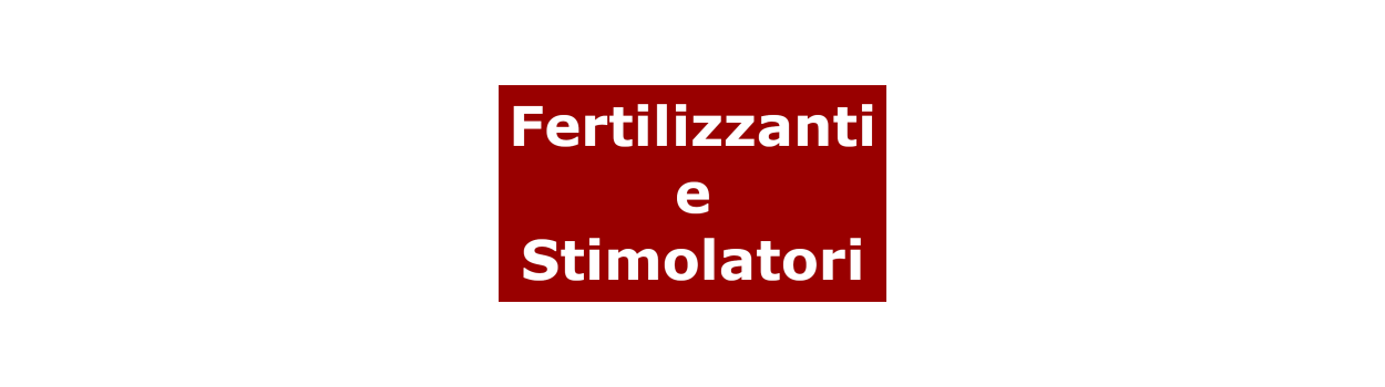 Fertilizzanti e stimolatori